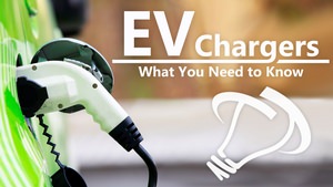 EV Chargers - What You Need to Know