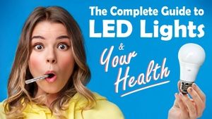 The Complete Guide to LED Lights & Your Health 
