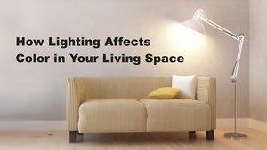 How Lighting Affects Color in Your Living Space