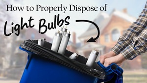 How to Properly Dispose of Light Bulbs