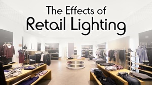 The Effects of Retail Lighting