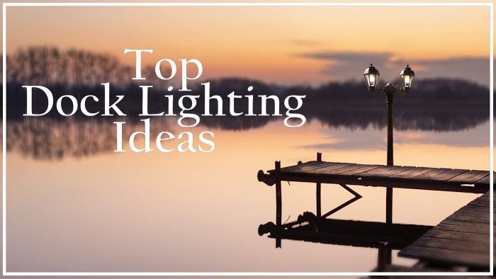 Top Dock Lighting Ideas - Lantern on Dock