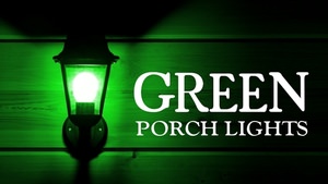 Everything You Need to Know About Green Porch Lights