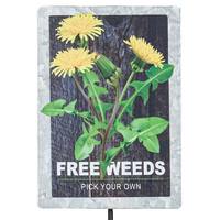 Regal Art & Gift "Free Weeds" Funny Sign