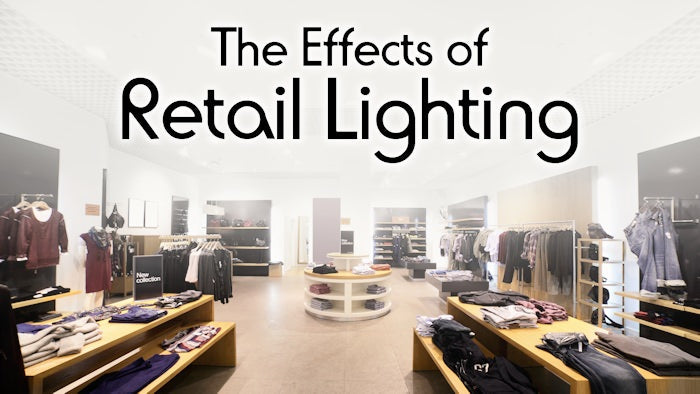 The Effects of Retail Lighting