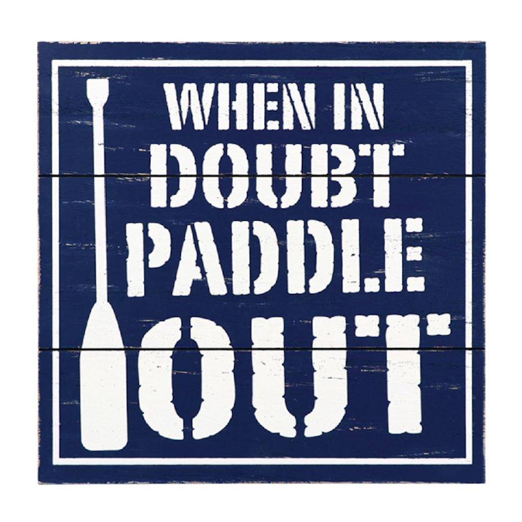 12" x 12" When In Doubt Paddle Out Wall Decor 1